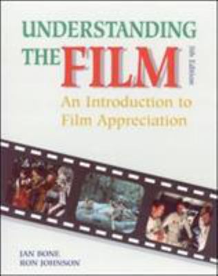Understanding the Film: An Introduction to Film... 0844257974 Book Cover