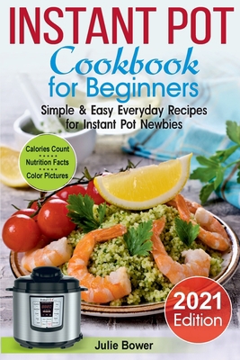 Instant Pot Cookbook for Beginners: Simple and ... 1777180929 Book Cover
