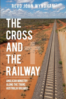 The Cross and the Railway 0645880930 Book Cover