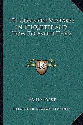 101 Common Mistakes in Etiquette and How to Avo... 1162748672 Book Cover