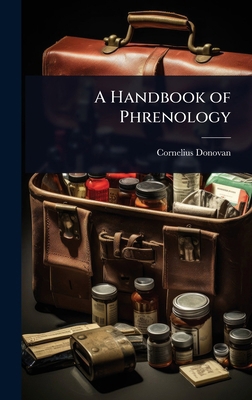 A Handbook of Phrenology 1023717972 Book Cover