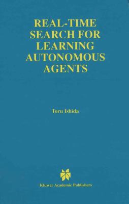 Real-Time Search for Learning Autonomous Agents 1475770642 Book Cover
