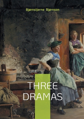 Three Dramas: Exploring the Interplay of Power,... 2322661651 Book Cover