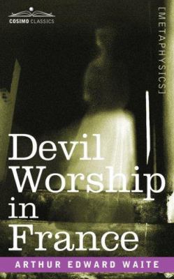 Devil Worship in France 1602062269 Book Cover