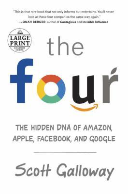 The Four: The Hidden DNA of Amazon, Apple, Face... [Large Print] 0525501223 Book Cover