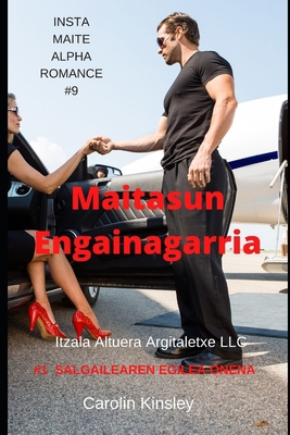 Maitasun Engainagarria (INSTA MAITE ALPHA ROMANCE) (Basque Edition)