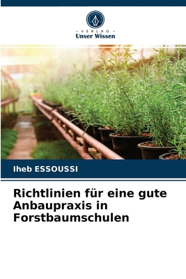Richtlinien für eine gute Anbaupraxis in Forstb... [German] 620325729X Book Cover