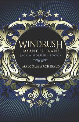 Windrush: Jayanti's Pawns 1982976411 Book Cover