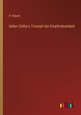Ueber Göthe's Triumph der Empfindsamkeit [German] 3368211242 Book Cover