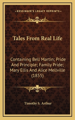 Tales from Real Life: Containing Bell Martin; P... 1164430157 Book Cover