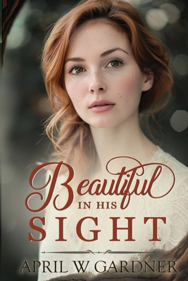 Beautiful in His Sight: a Christian WWI novel 1945831170 Book Cover