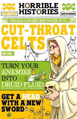 Cut-throat Celts (Horrible Histories) 0702312398 Book Cover