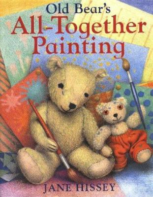 Old Bear's All-Together Painting 0091769574 Book Cover