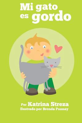 Mi Gato es Gordo [Spanish] 1681958368 Book Cover