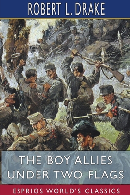 The Boy Allies Under Two Flags (Esprios Classics) 1034160540 Book Cover
