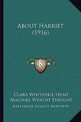 About Harriet (1916) 1164121472 Book Cover