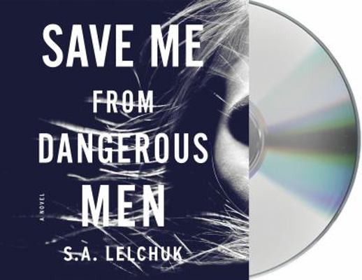 Save Me from Dangerous Men 1427298351 Book Cover