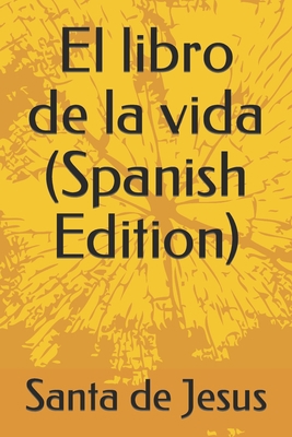 El libro de la vida (Spanish Edition) [Spanish] 1540886182 Book Cover