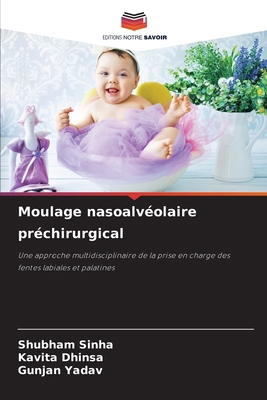 Moulage nasoalvéolaire préchirurgical [French] 6209109306 Book Cover