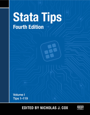 Stata Tips, Fourth Edition, Volume I: Tips 1-119 1597184071 Book Cover