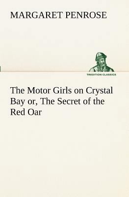 The Motor Girls on Crystal Bay or, The Secret o... 3849171574 Book Cover