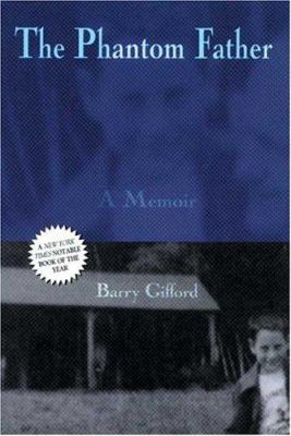 The Phantom Father: A Memoir 1575871785 Book Cover