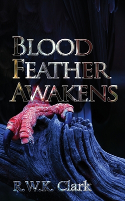 Blood Feather Awakens: The Timebound Rebirth 0692734082 Book Cover