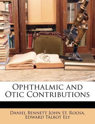 Ophthalmic and Otic Contributions 1141279185 Book Cover