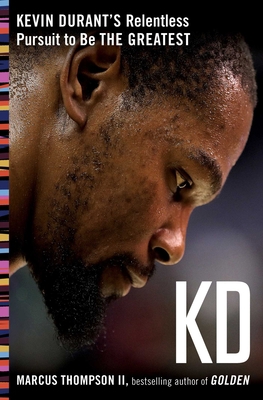 Kd: Kevin Durant's Relentless Pursuit to Be the... 1501197827 Book Cover