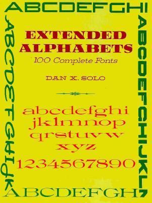 Extended Alphabets: 100 Complete Fonts (Dover P... 0486273342 Book Cover