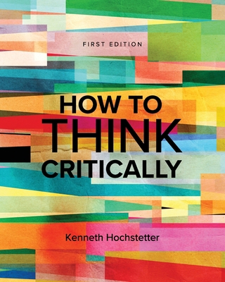 How to Think Critically 1793530378 Book Cover