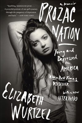 Prozac Nation: Young and Depressed in America 0544960092 Book Cover