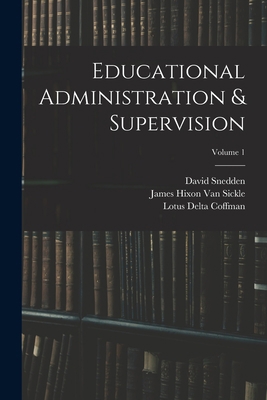 Educational Administration & Supervision; Volume 1 1018071954 Book Cover