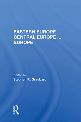 Eastern Europe . . . Central Europe . . . Europe 0367004003 Book Cover