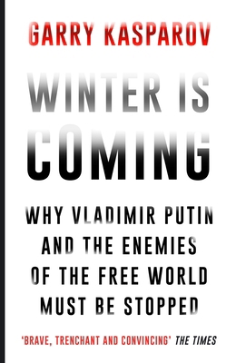 Winter Is Coming: Why Vladimir Putin and the En... 1782397892 Book Cover