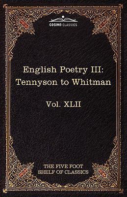 English Poetry III: Tennyson to Whitman: The Fi... 1616401605 Book Cover