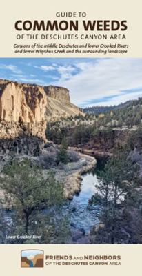 Paperback Guide to Common Weeds of the Deschutes Canyon Area Book
