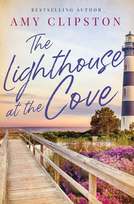 The Lighthouse at the Cove: A Sweet Contemporar... 0840716451 Book Cover