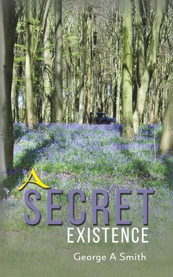 A Secret Existence 1398412163 Book Cover