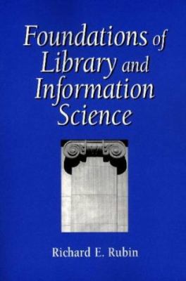 Foundations of Library and Information Science 1555703097 Book Cover