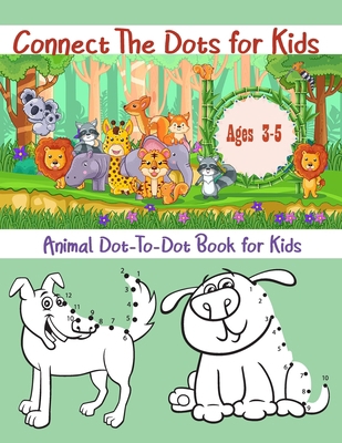 Connect The Dots for Kids Ages 3 - 5: Animal Do... B08HRTTH4M Book Cover