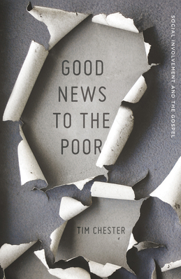 Good News to the Poor: Social Involvement and t... 1433537036 Book Cover