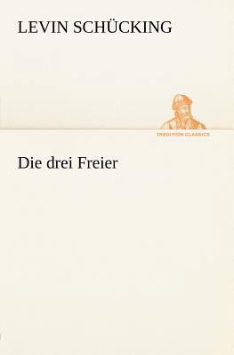 Die Drei Freier [German] 3847270842 Book Cover