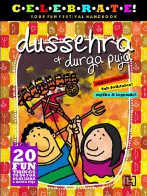 Celebrate!: Dussehra & Durga Puja 9350093294 Book Cover