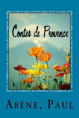 Contes de Provence [French] 1545040931 Book Cover