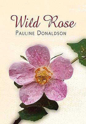 Wild Rose 1456809199 Book Cover