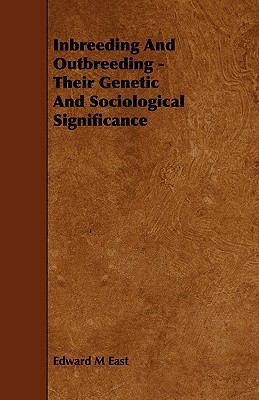 Inbreeding and Outbreeding - Their Genetic and ... 1444601717 Book Cover