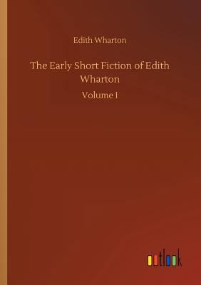The Early Short Fiction of Edith Wharton 3732652327 Book Cover