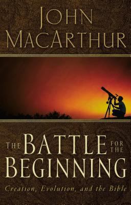 The Battle for the Beginning: The Bible on Crea... B002BNK9RI Book Cover