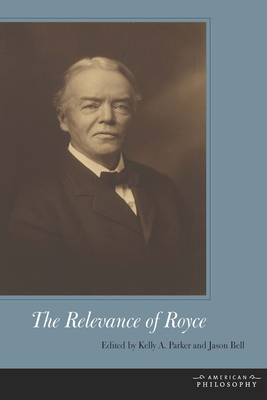 The Relevance of Royce 082325528X Book Cover